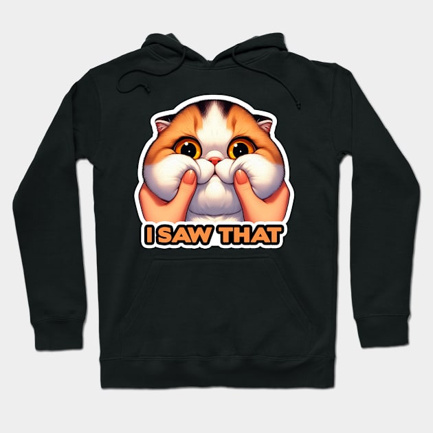 I Saw That meme Exotic Shorthair Cat Squeezed Face Hoodie by Plushism